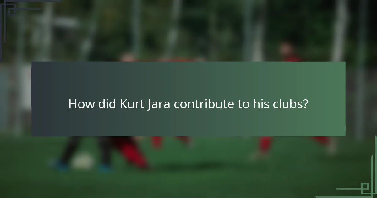 How did Kurt Jara contribute to his clubs?
