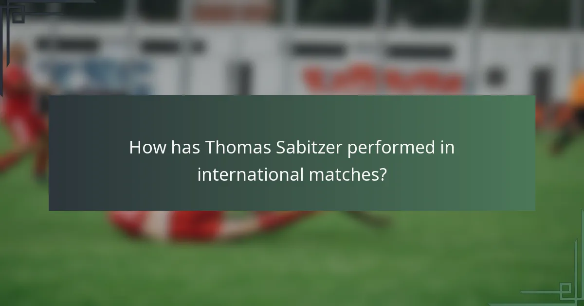How has Thomas Sabitzer performed in international matches?