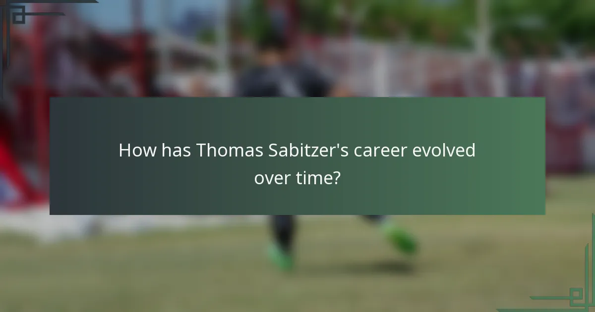 How has Thomas Sabitzer's career evolved over time?