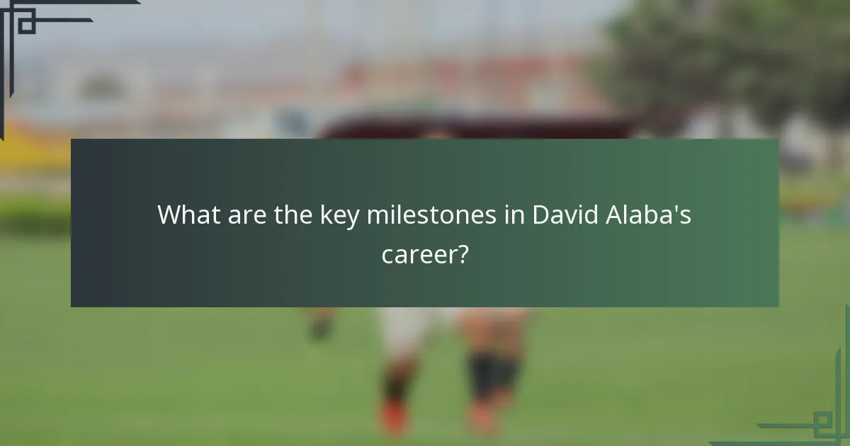 What are the key milestones in David Alaba's career?