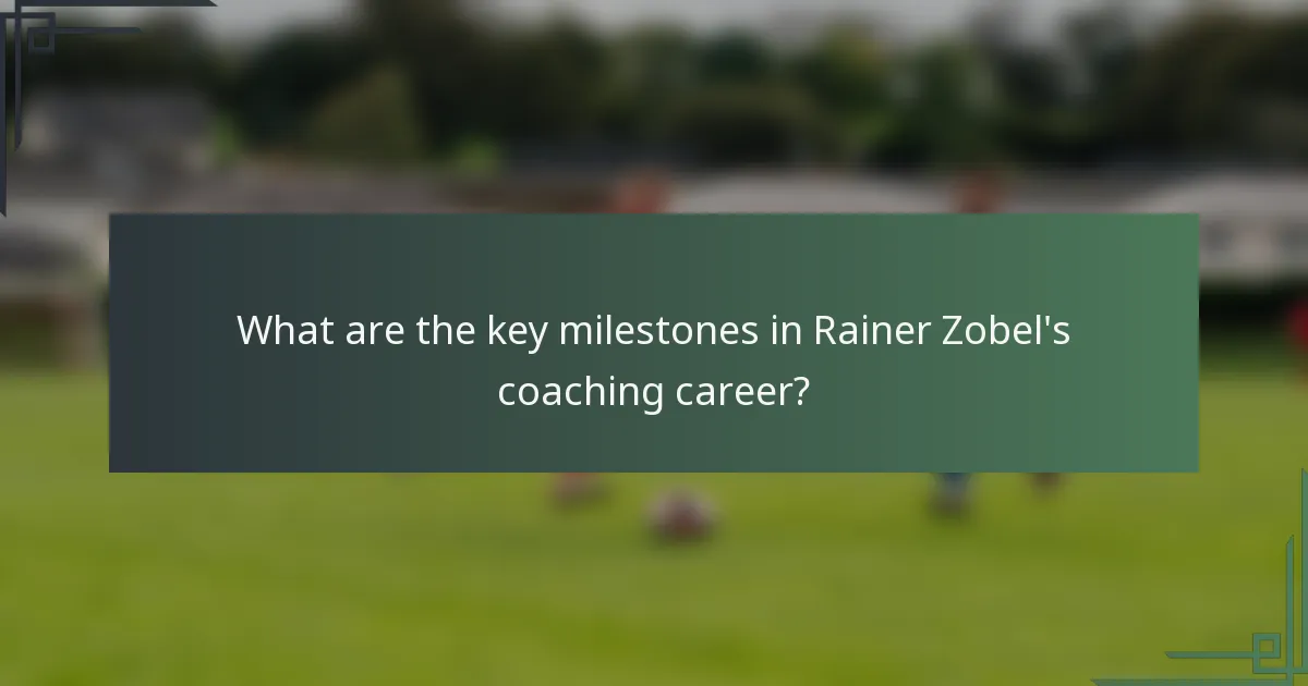 What are the key milestones in Rainer Zobel's coaching career?