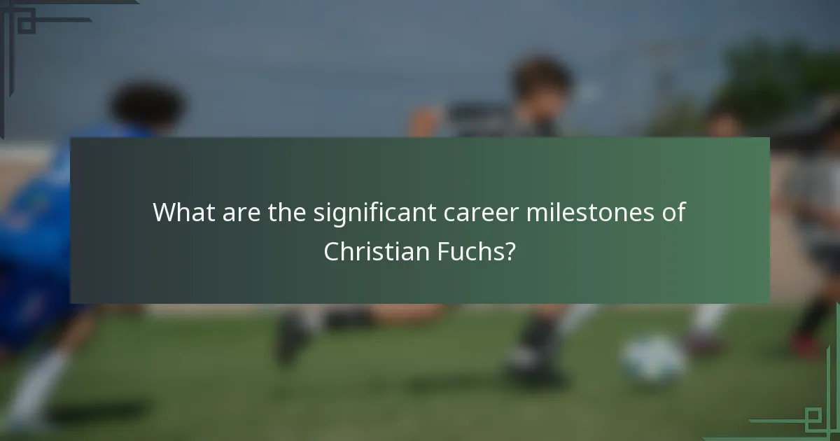 What are the significant career milestones of Christian Fuchs?