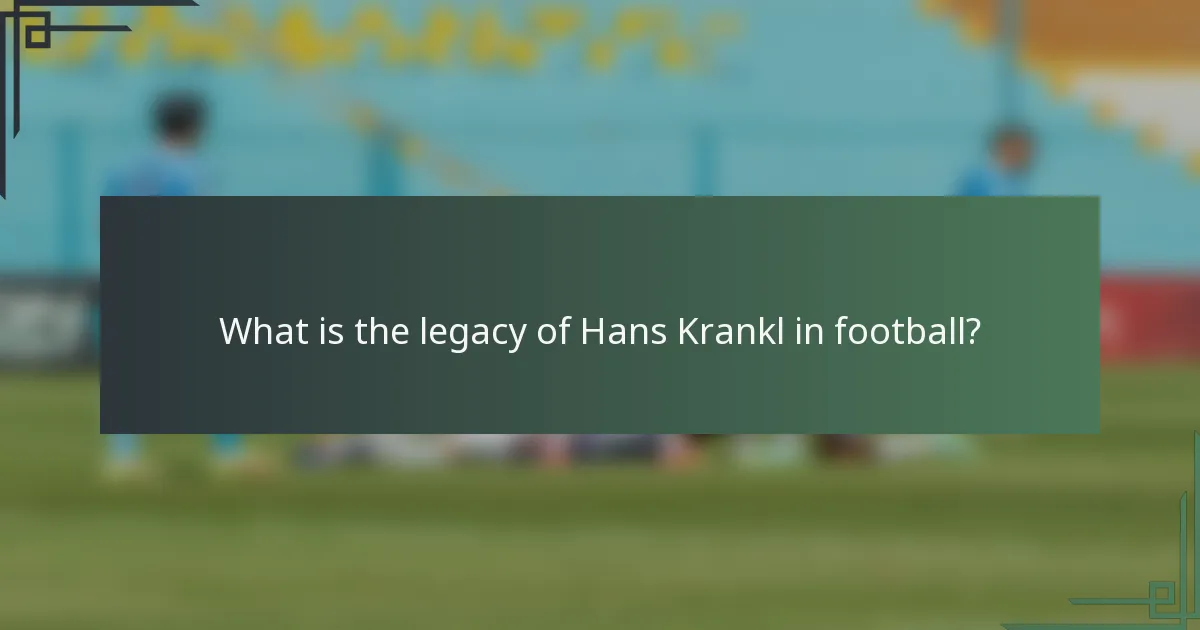 What is the legacy of Hans Krankl in football?